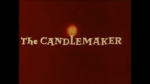 "The Candlemaker"