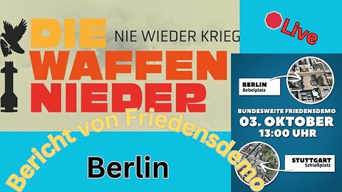 🛑Live: "Die Waffen nieder" Friedensgroßdemo aus Berlin, #031025
