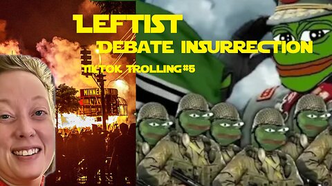 LEFTIST debate INSURRECTION | TikTok Trolling #5