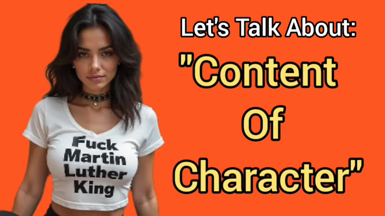 Let's Talk About: "Content Of Character" (MLK DAY SPECIAL)