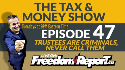 Why You Never Hire A Trustee in Canada The Tax & Money Show - EPISODE 47