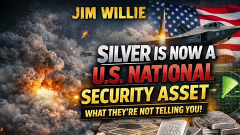 P2 🔥 Jim Willie: Silver Is Now a U.S. National Security Asset – What They’re Not Telling You!
