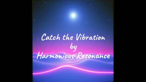 Catch the Vibration