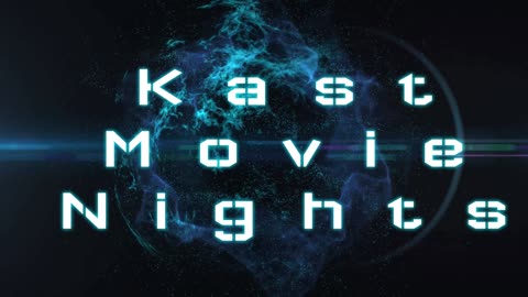 Kast Movie Nights!!!