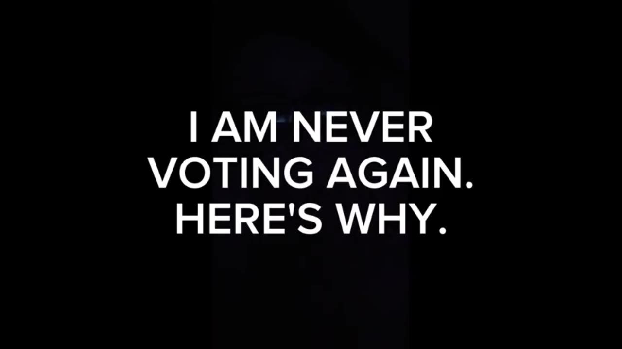 I AM NOT VOTING ANYMORE