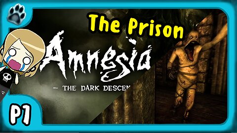 Amnesia: The Dark Descent P7 | The Prison