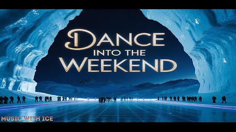 Music with Ice: Dance Into the Weekend