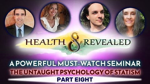 Re-Traumatization, Adaption To Sickness - HEALTH REVEALED: The Psychology of Statism - PART EIGHT