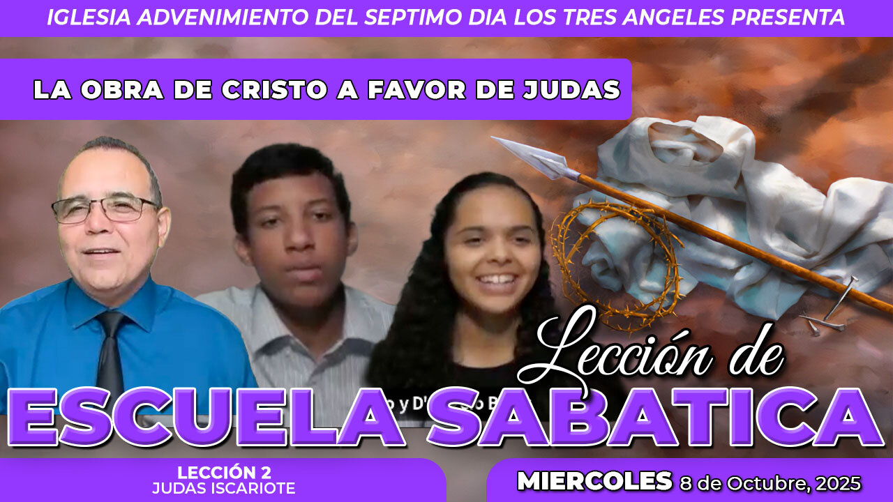 Miércoles 8 de Octubre Lección de Escuela Sabática Pr. Orlando Enamorado