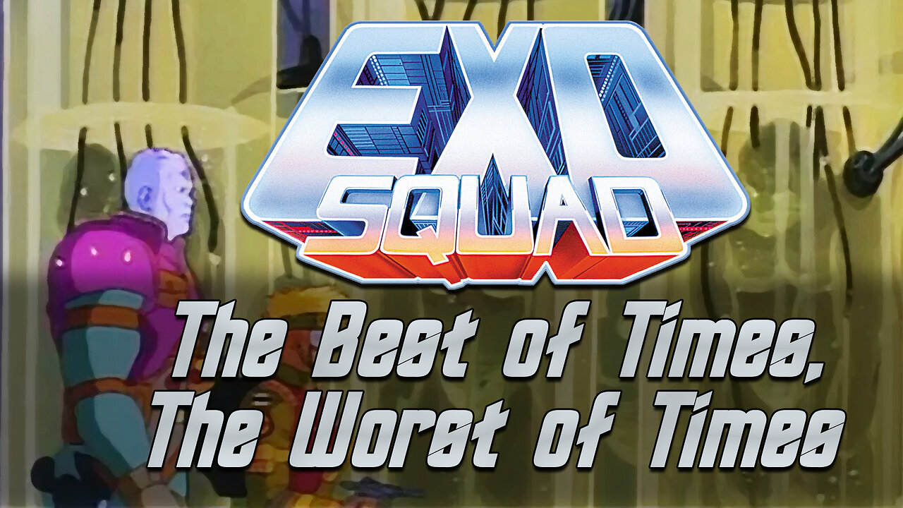 Exosquad : The Best of Times, The Worst of Times