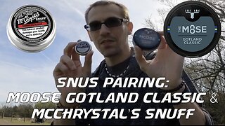 Snus Pairing: Moose Gotland Classic & McChrystal's Smoker's Blend