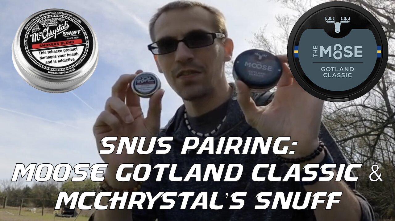Snus Pairing: Moose Gotland Classic & McChrystal's Smoker's Blend