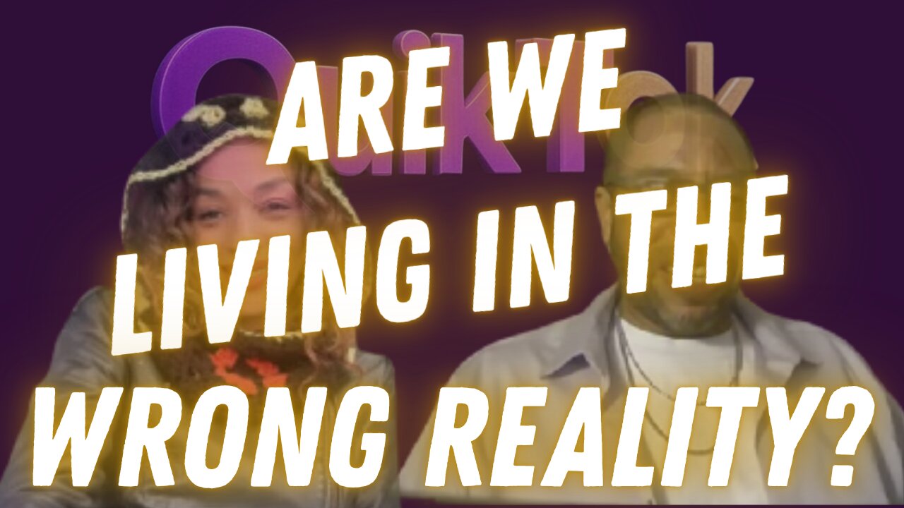Are We Living in the Wrong Reality?
