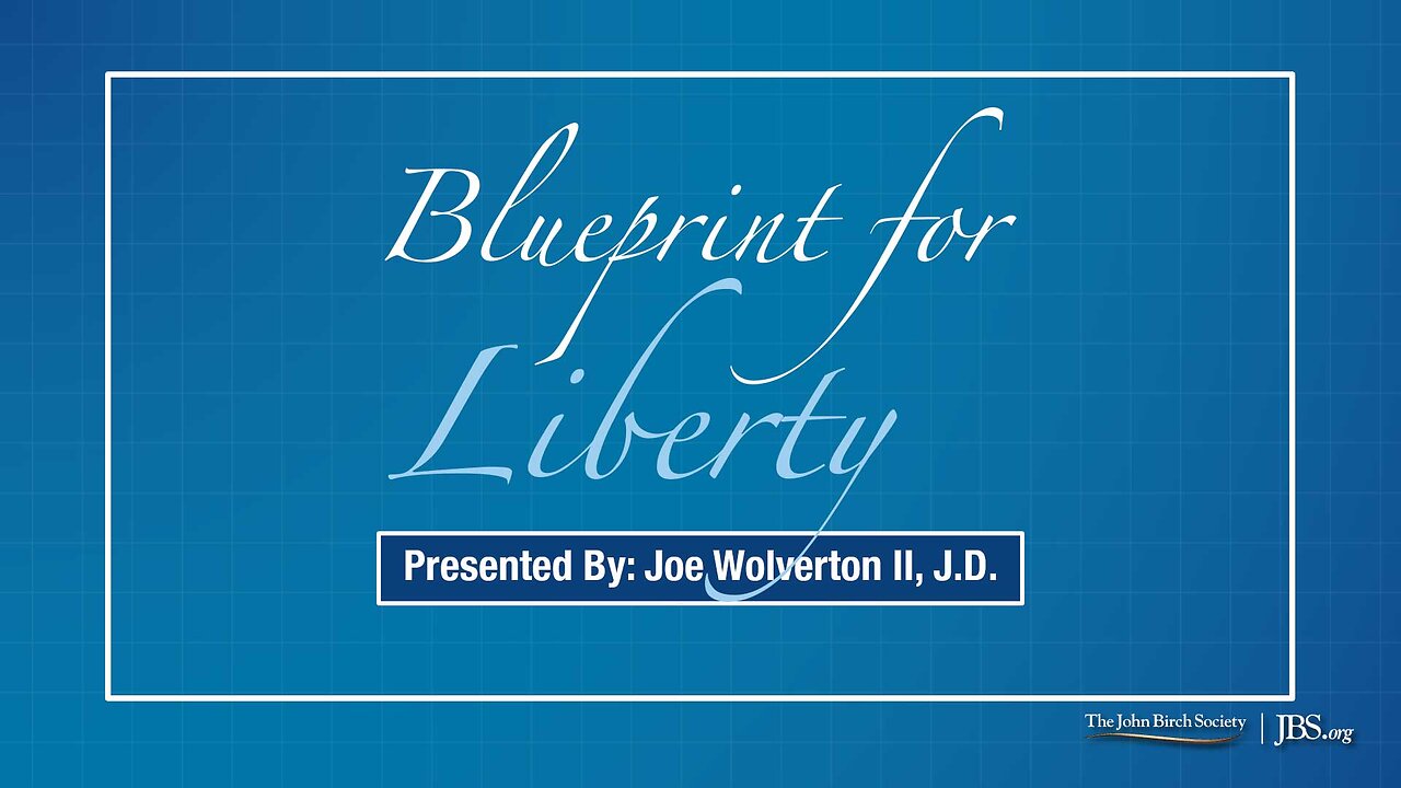 Blueprint for Liberty — 13-Part Constitutionalist Lecture Series