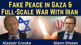 Alastair Crooke: Fake Peace in Gaza & Full-Scale War With Iran