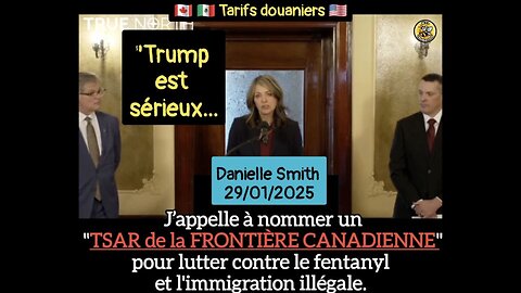 ♦️Danielle Smith appelle à nommer un "TSAR de la FRONTIÈRE CANADIENNE"