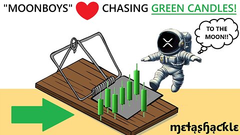 The Moonboys ❤️ Chasing Green Candles! 🟢 #XRP