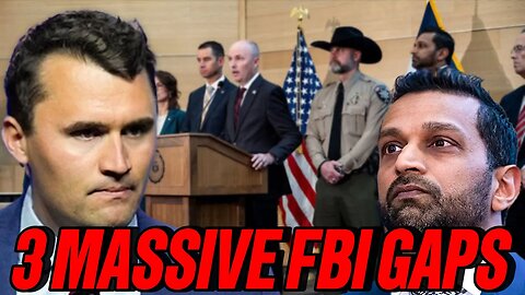 FBI's Charlie Kirk Investigation FULL OF HOLES - 3 MASSIVE GAPS Still Unexplained!