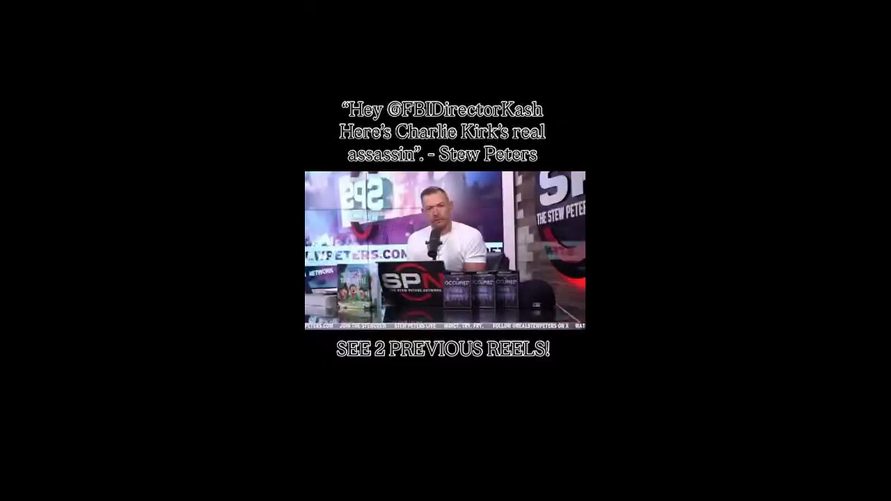 "Hey @FBIDirectorKash Here's Charlie Kirk's real assassin!" - Stew Peters
