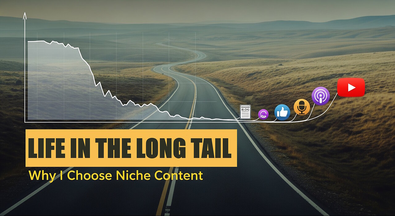 From Blogging to YouTube: My Journey in the Long Tail