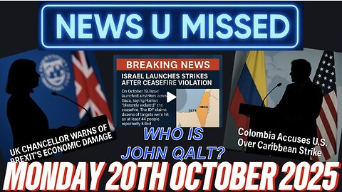 NEWS U MISSED WITH PAUL BROOKER MONDAY 20TH OCTOBER 2025 WHO IS JOHN QALT?