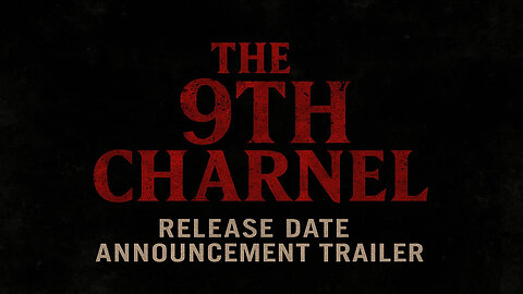 The 9th Charnel Release Date Announcement Trailer