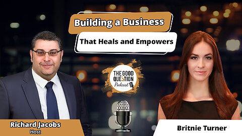 Building a Business That Heals and Empowers: Britnie Turner on Purpose-Driven Entrepreneurship