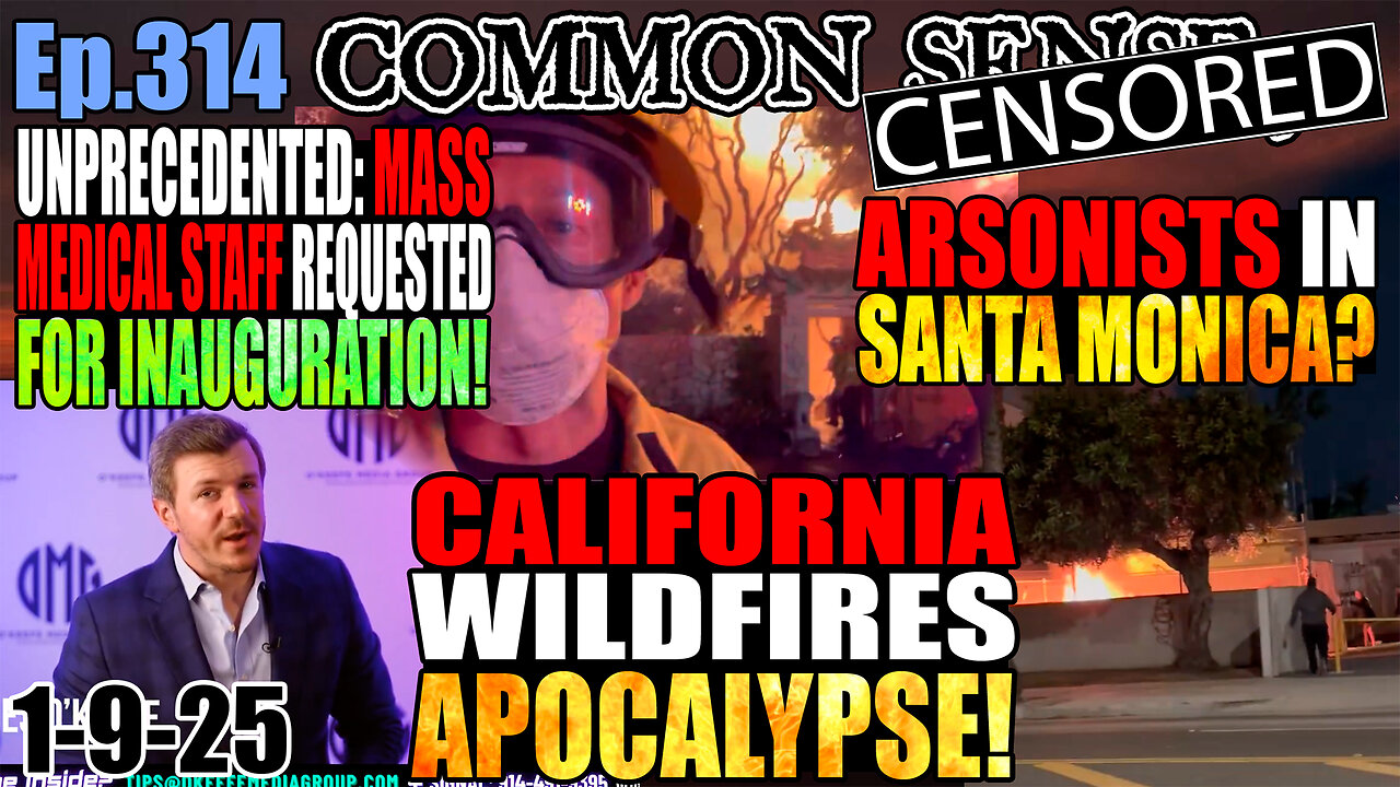 Ep.314 5 CA Wildfires Burning! Caused by Arson? HHS Memo Requests Extra Medical Personnel For Inauguration? Trump Demands Newsome Resign! Zachary Levi: Newsome Must Be Held Accountable