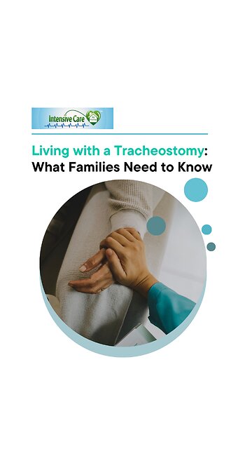 Living with a Tracheostomy: What Families Need to Know