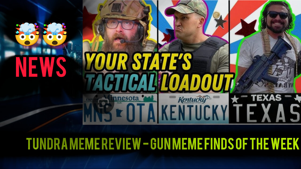 Tundra Meme Review - Gun Meme Finds Of The Week