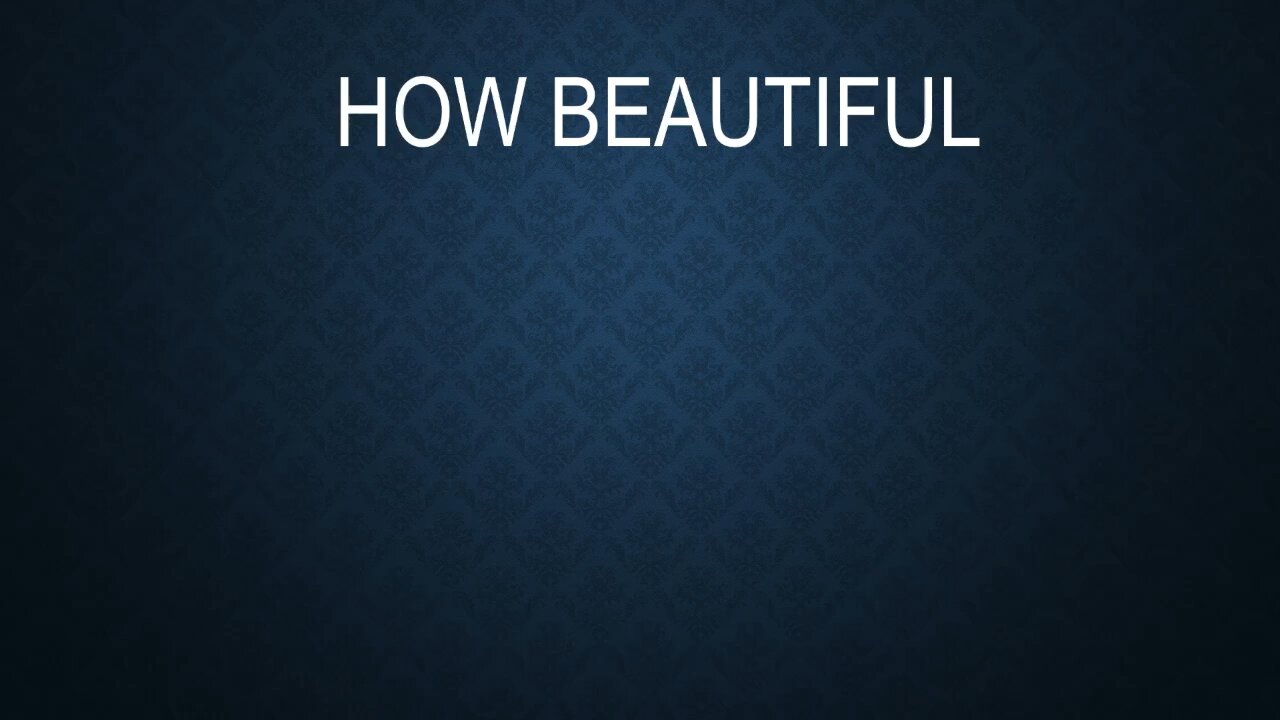 How Beautiful
