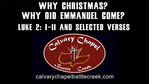 December 21, 2025 - Why Christmas? Why Did Emmanuel Come?
