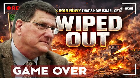 Attack Iran? Scott Ritter Warns It Could Lead to Israel's Destruction.