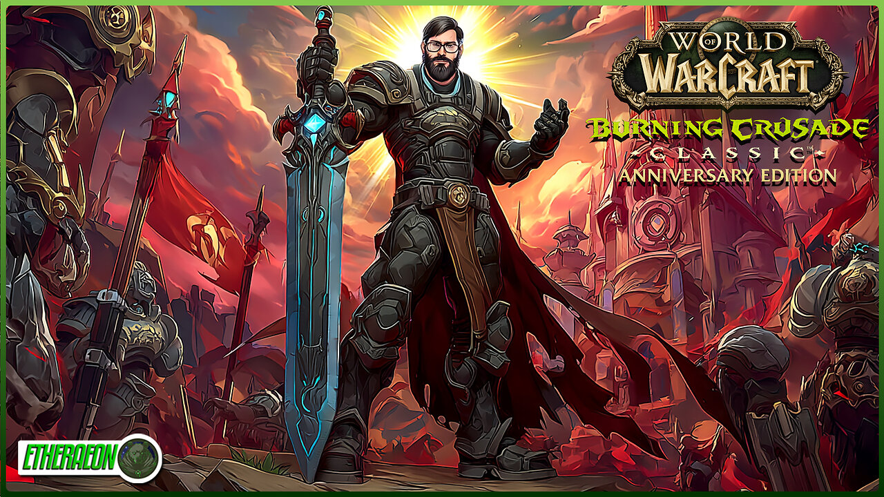 🔴LIVE - BURNING CRUSADE CLASSIC ANNIVERSARY