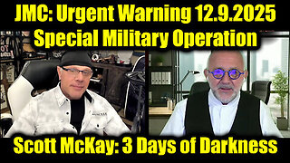 Scott McKay & JMC: Urgent Warning - Special Military Operation