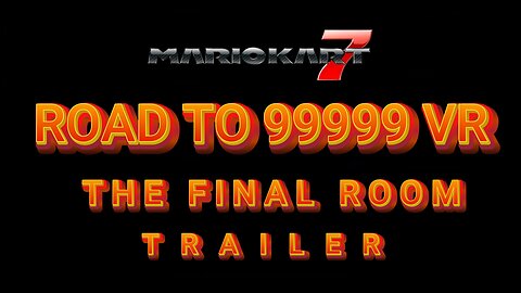 Road to 99999 VR - The Final Room [Trailer]