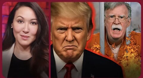 180 Years in Prison for Trump Nemesis John Bolton