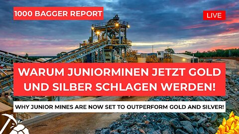 Warum Juniorminen jetzt Gold und Silber schlagen werden!