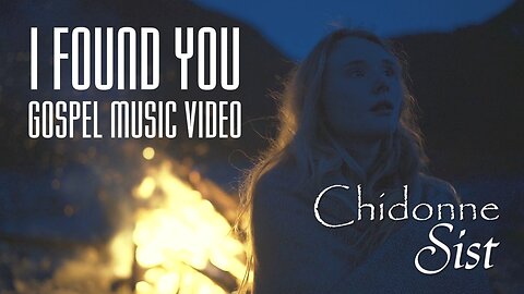 Chidonne Sist - I Found You - Gospel Music Video