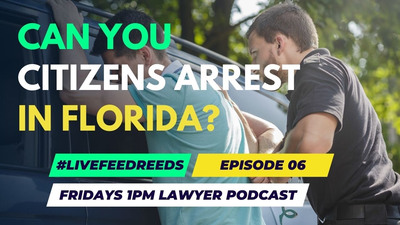 #LiveFeedReeds - Episode 06 - 2025 - Citizen's Arrest!