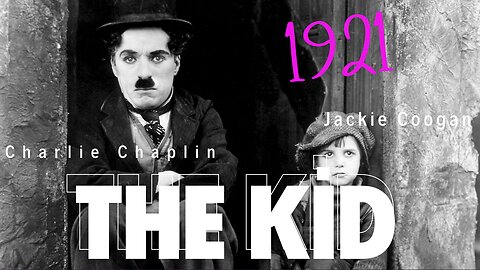The Kid | 1921 | Charlie Chaplin & Jackie Cooganl (FULL MOVIE)