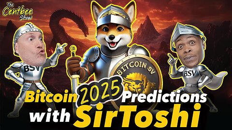 The Centbee Show 61 - Bitcoin Predictions 2025 with SirToshi!