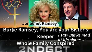 Burke Ramsey You are Your Sister's Keeper The Whole Family Conspired in Jonbenet's Murder.