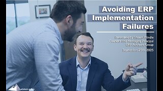 Avoiding ERP Implementation Failures - The ERP Advisor Episode 124