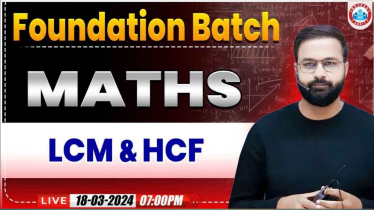 MATH CLASS, LCM&HCF#1