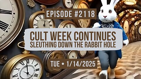 Owen Benjamin | #2118 Cult Week Continues - Sleuthing Down The Rabbit Hole. Jim Jones, Wonderland, and the cult of Cronos