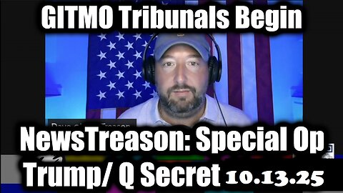 NewTreason: Special Op Trump/Q Secret 10.13.25. MUST SEE!