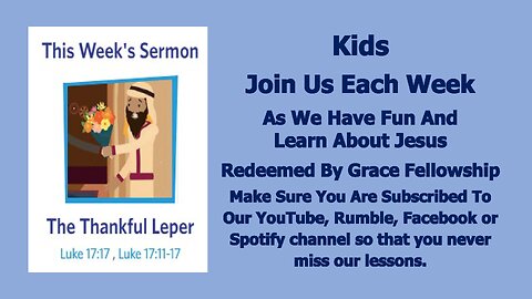 Sermons 4 Kids - The Thankful Leper - Luke 17:11-19