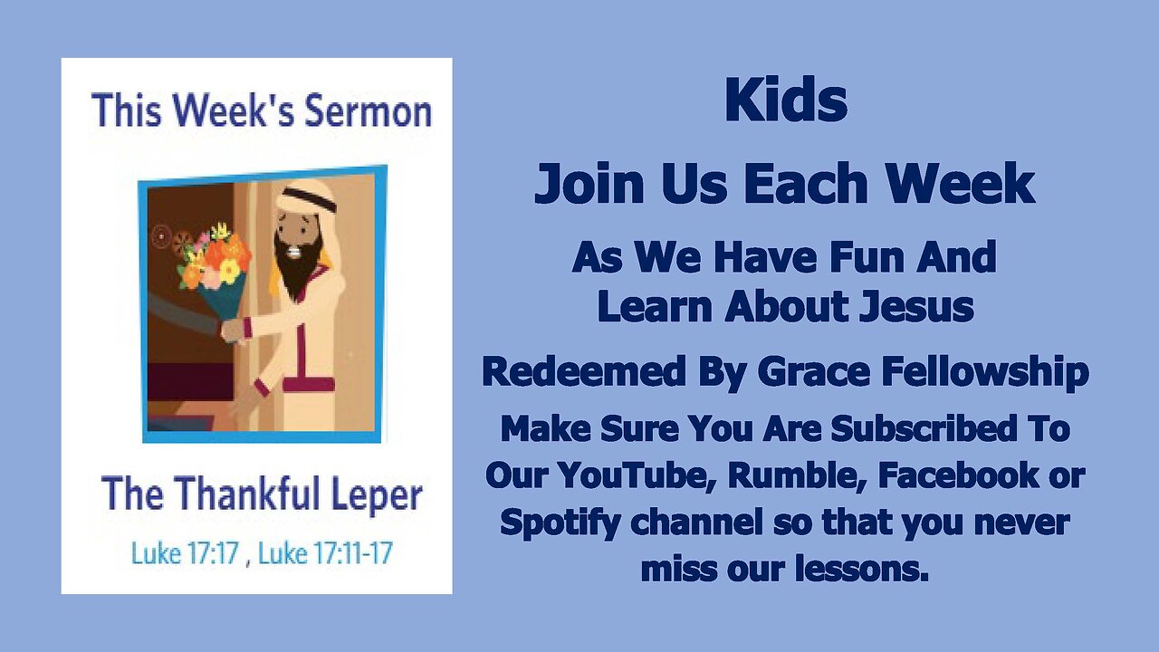 Sermons 4 Kids - The Thankful Leper - Luke 17:11-19