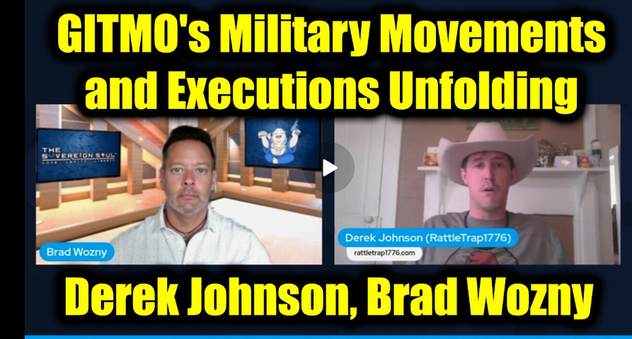 Derek Johnson & Brad Wozny Important 2.19.25 - GITMO's Military Movements and Executions Unfolding